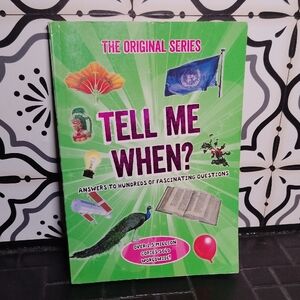 Tell Me When? Answers To Hundreds Of Fascinating Questions Book
